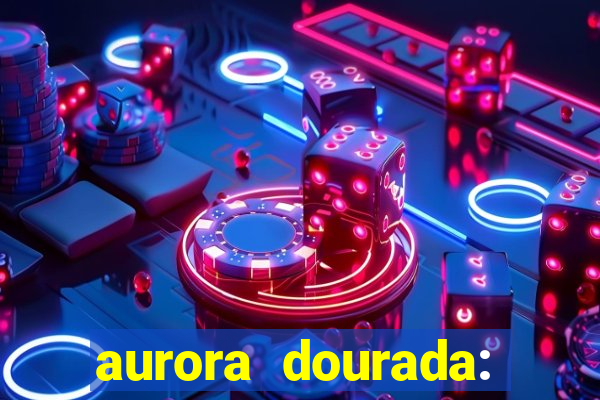 aurora dourada: retorno pdf